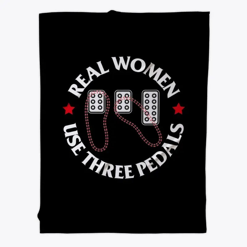 Real Women Use Three Pedals